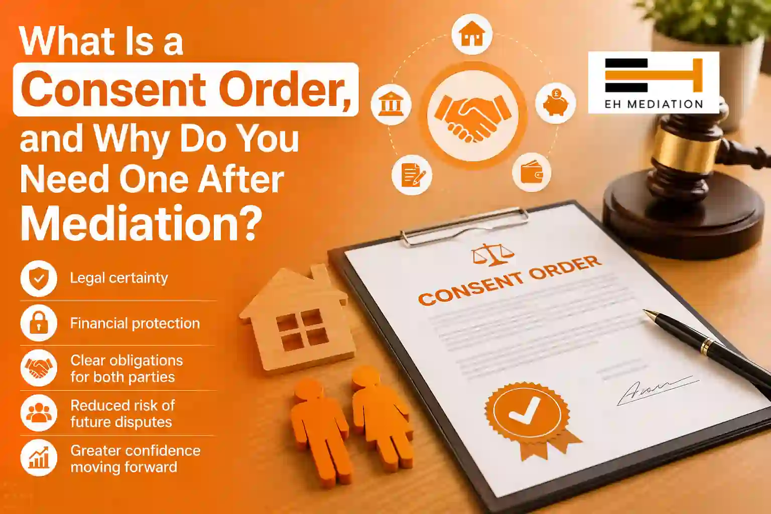 What Is a Consent Order, and Why Do You Need One After Mediation Ferndown?